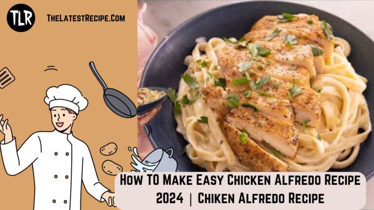 How TO Make Easy Chicken Alfredo Recipe 2024 Chiken Alfredo Recipe